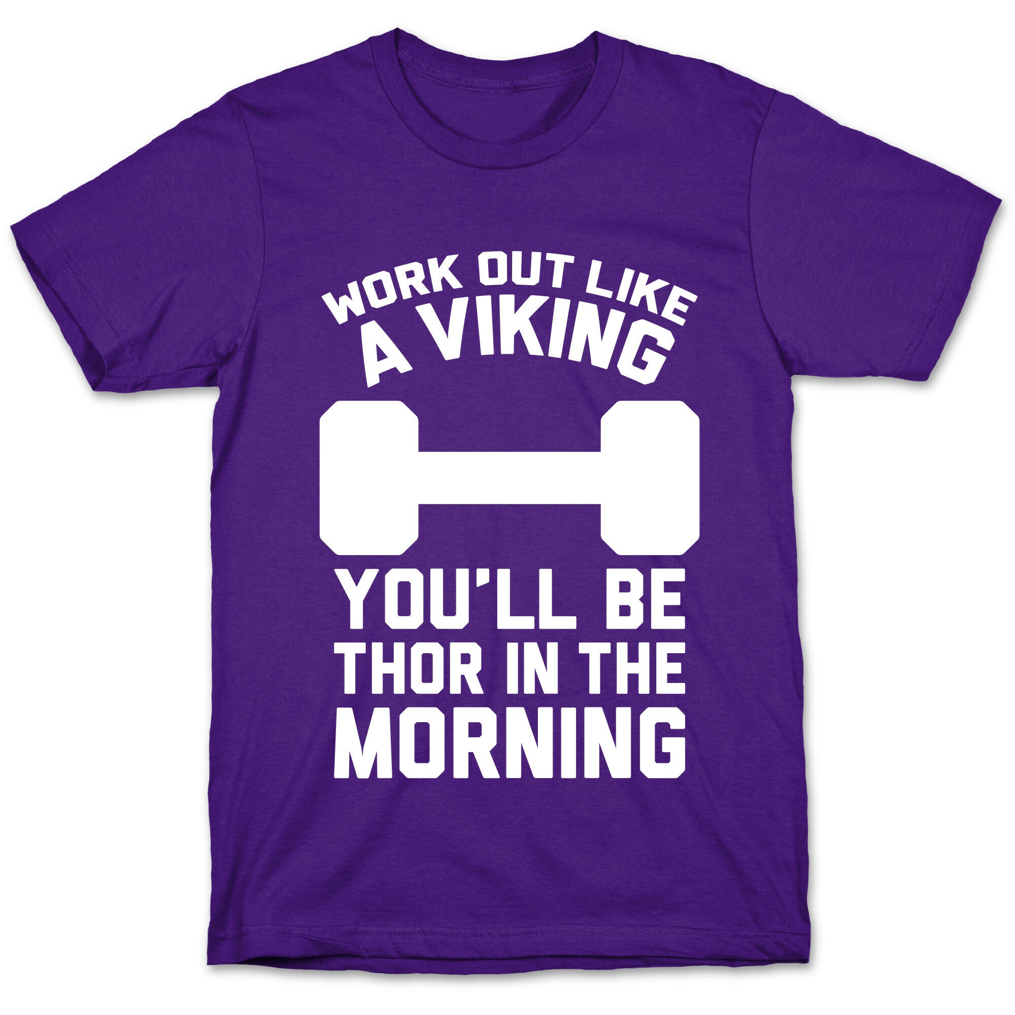 Work Out Like A Viking T-Shirt